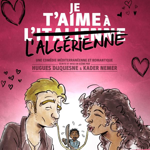 JE T'AIME À L'ITALIENNE (À L'ALGÉRIENNE)